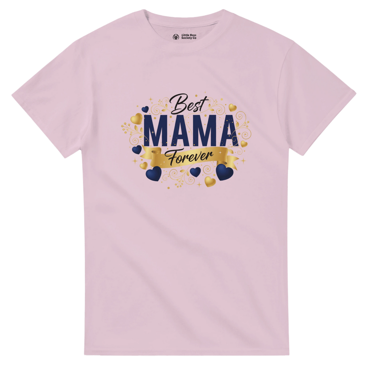 Best MAMA Forever |Womens T-shirt - Little Boss Society Co