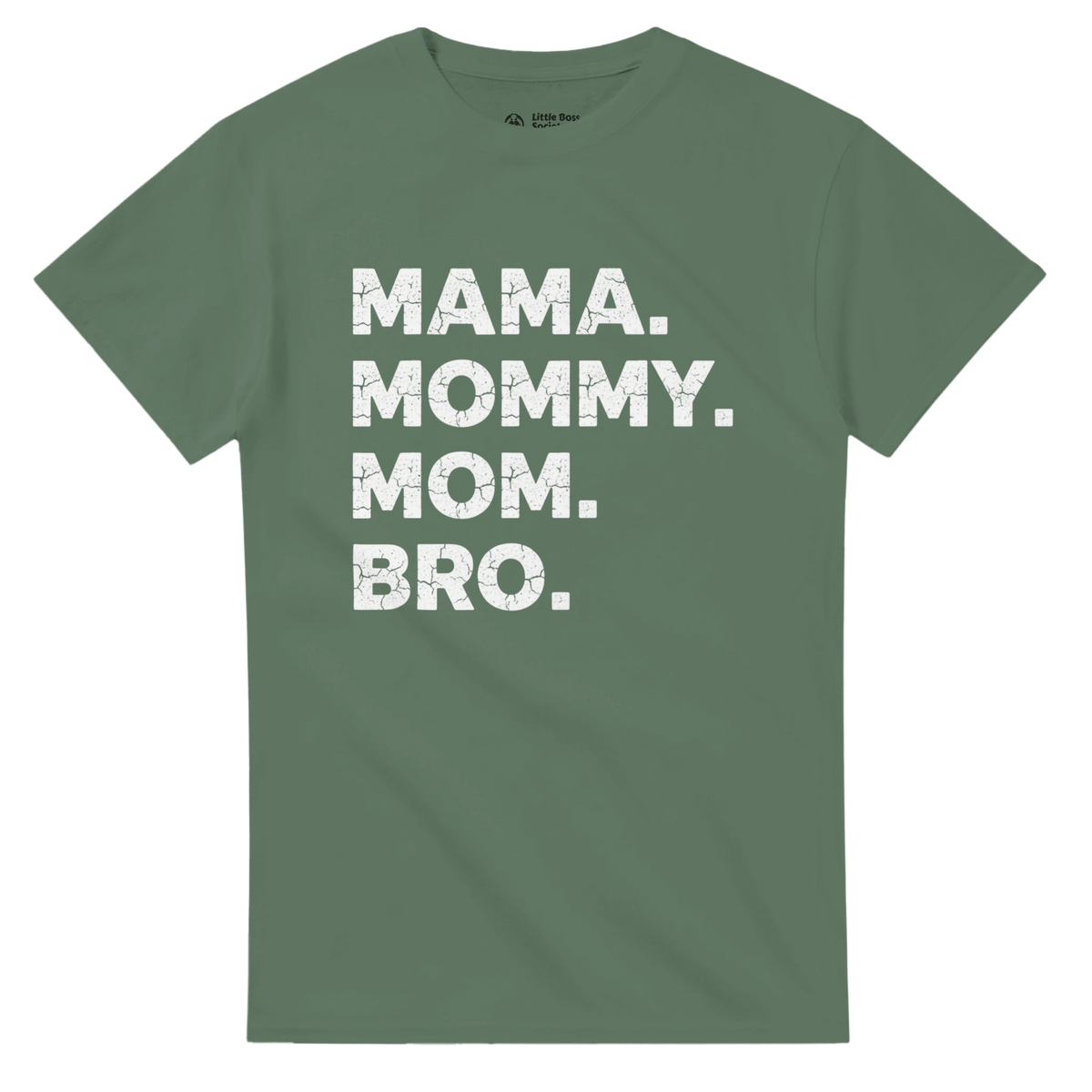 MAMA Mommy Mom Bro Crewneck T-shirt - Little Boss Society Co