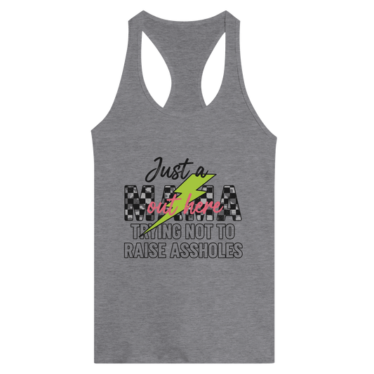 Just a MAMA Out Here Trying Not to Raise Assholes clothing - Women's Ideal Racerback Tank - Little Boss Society Co
