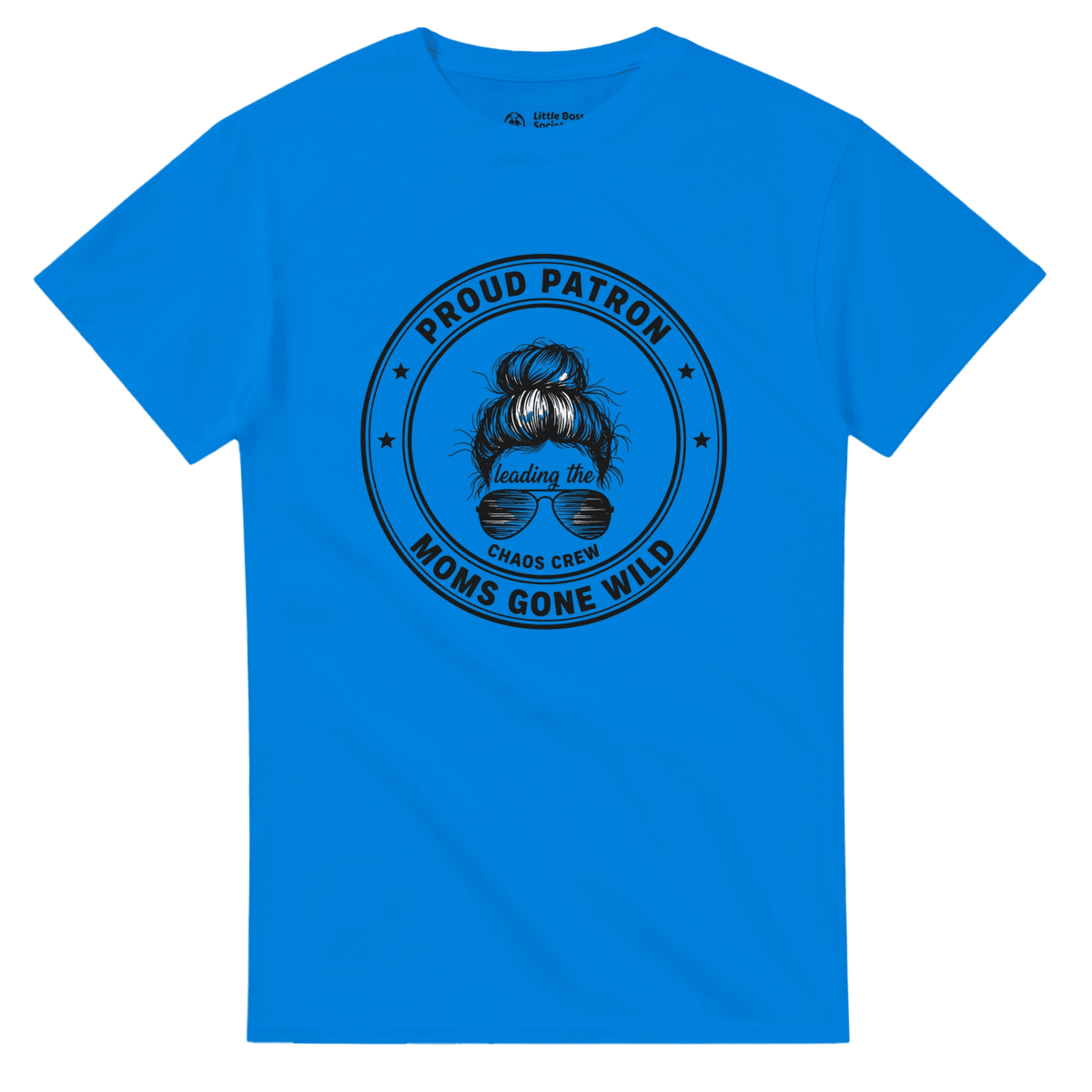 Proud Patron Crewneck T-shirt - Little Boss Society Co