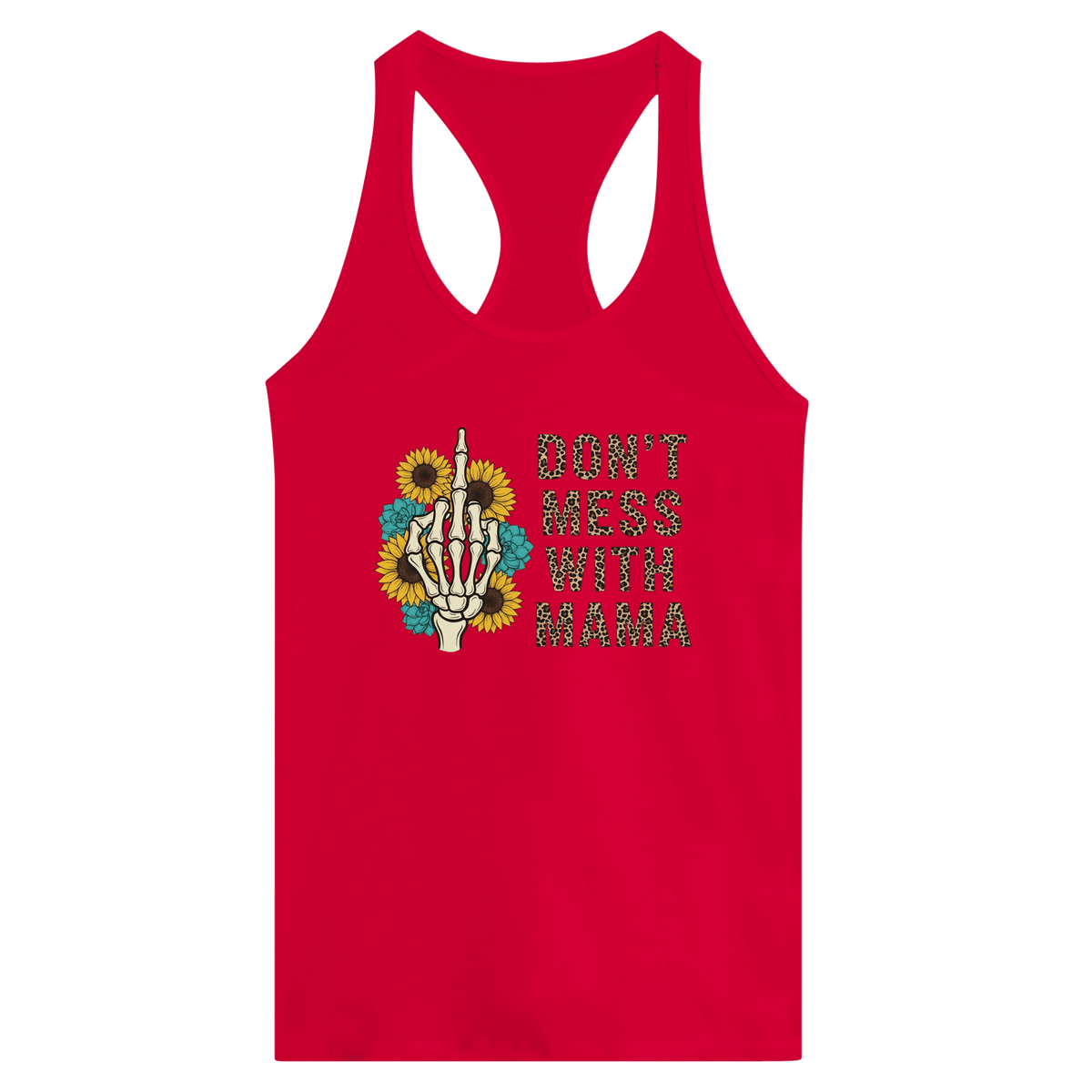 Dont Mess With MAMA - Women's Ideal Racerback Tank - Little Boss Society Co