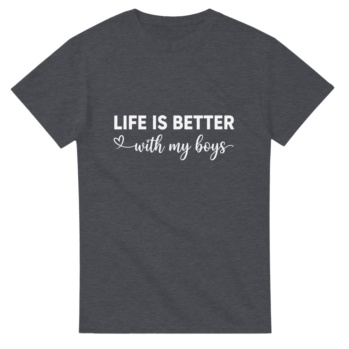 Life Is Better With My Boys T-shirt - Little Boss Society Co