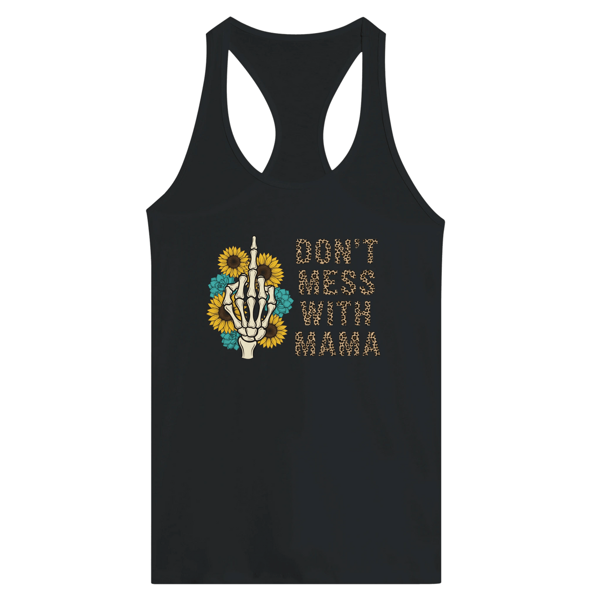 Dont Mess With MAMA - Women's Ideal Racerback Tank - Little Boss Society Co
