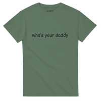 Load image into Gallery viewer, Whos your daddy Crewneck T-shirt - Little Boss Society Co