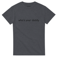 Load image into Gallery viewer, Whos your daddy Crewneck T-shirt - Little Boss Society Co