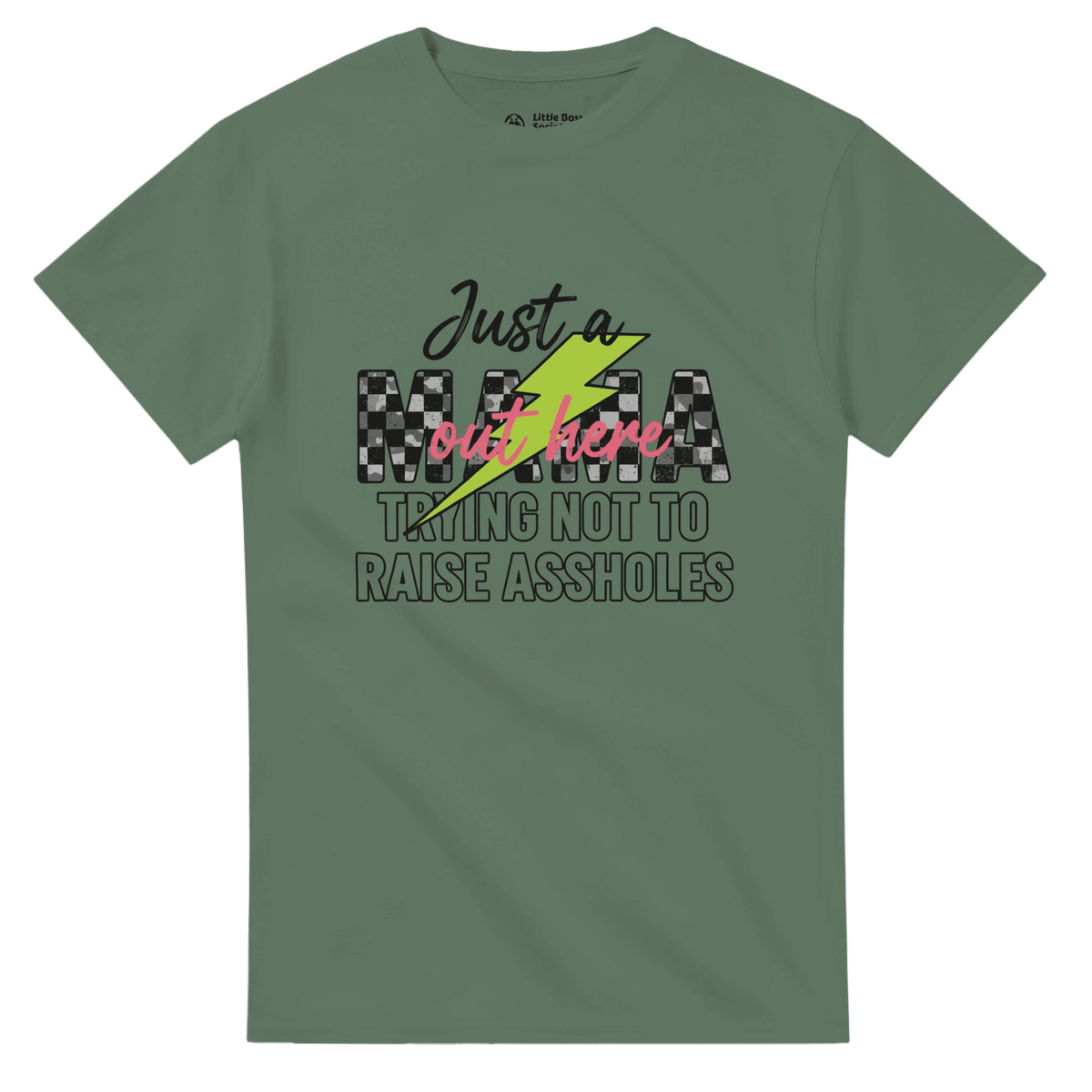 Just a MAMA Out Here Trying Not to Raise Assholes clothing - Little Boss Society Co
