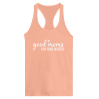 Load image into Gallery viewer, Good Moms Say Bad Words - Women's Ideal Racerback Tank - Little Boss Society Co