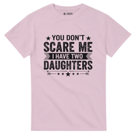 Load image into Gallery viewer, You Don't Scare Me I Have Two Daughters T-Shirt | Funny Parent Gift | Classic Fit Cotton Tee - Little Boss Society Co