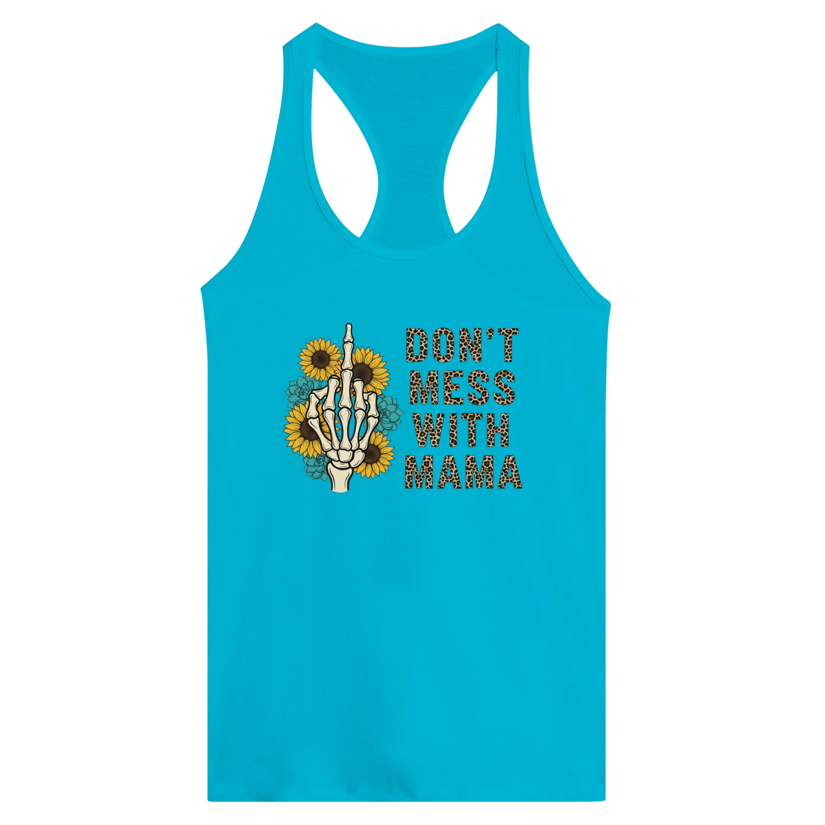 Dont Mess With MAMA - Women's Ideal Racerback Tank - Little Boss Society Co