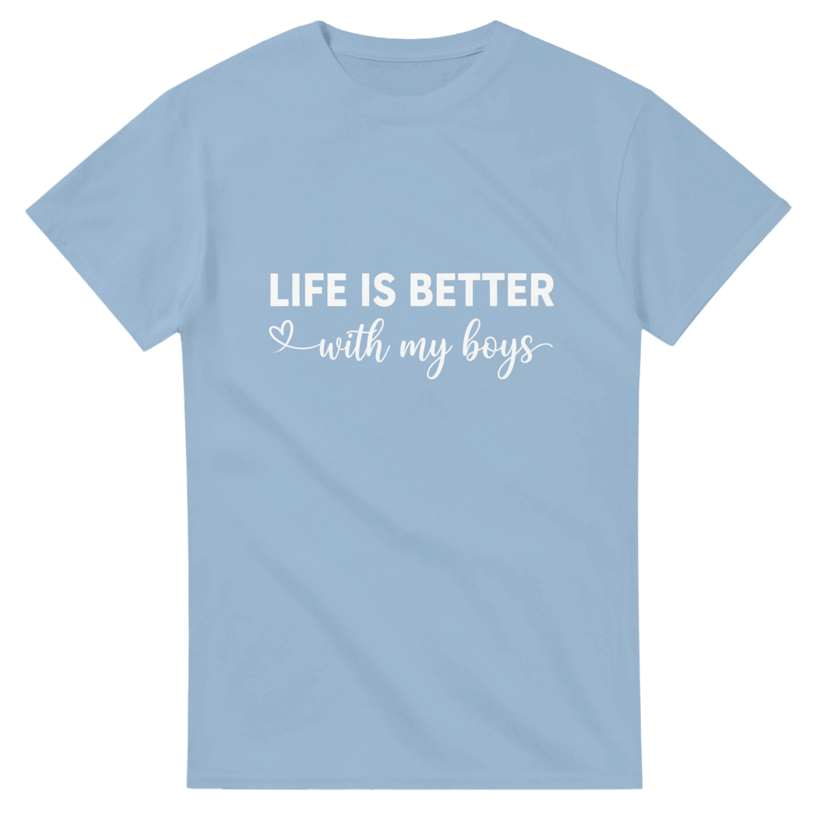 Life Is Better With My Boys T-shirt - Little Boss Society Co