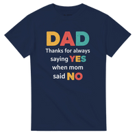 Load image into Gallery viewer, Dad Thanks for Always Saying Yes Crewneck T-shirt - Little Boss Society Co