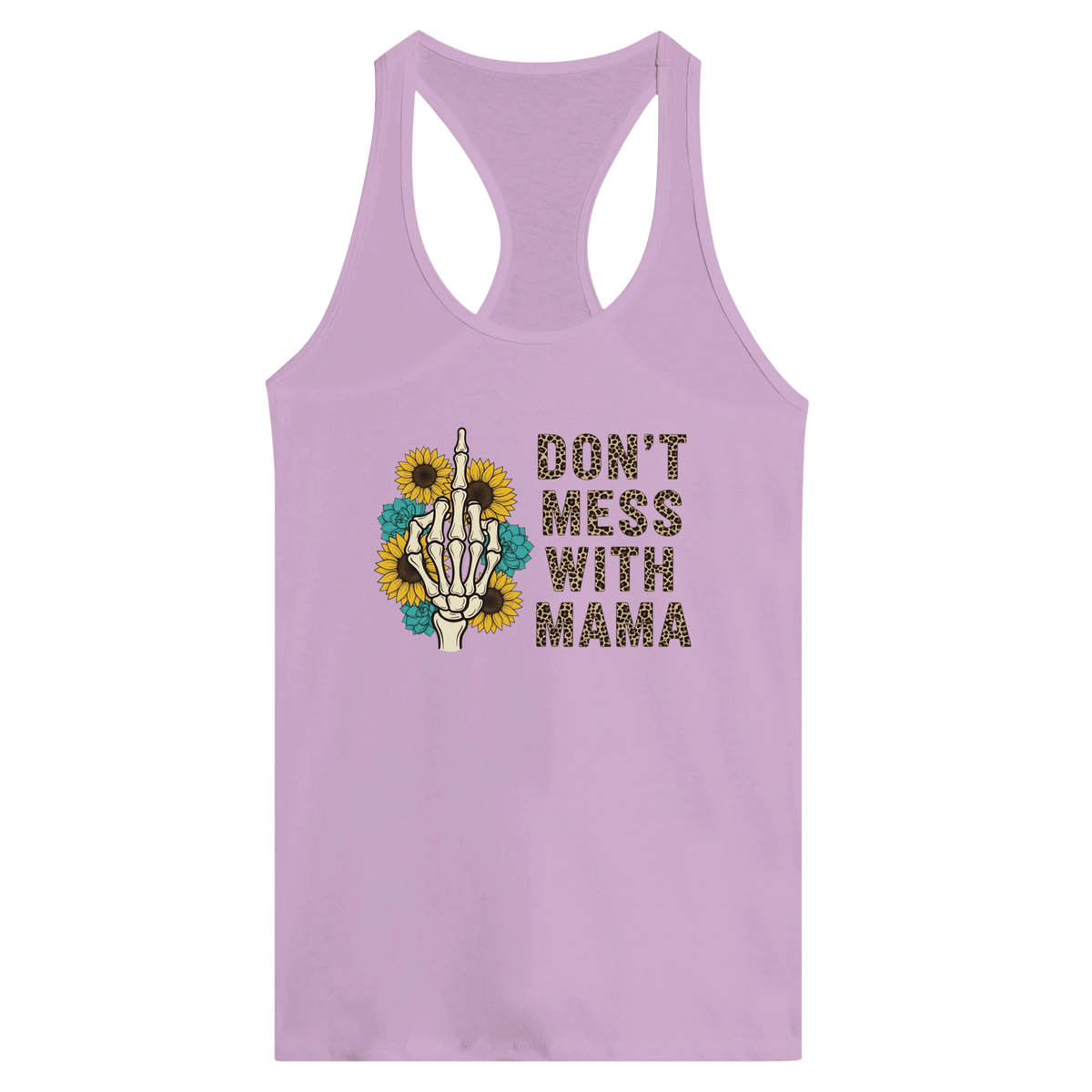 Dont Mess With MAMA - Women's Ideal Racerback Tank - Little Boss Society Co