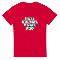 Load image into Gallery viewer, I Was Normal 2 Kids Ago T-Shirt | Funny Mom &amp; Dad Gift | Comfortable Cotton Tee - Little Boss Society Co