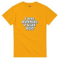 Load image into Gallery viewer, I Was Normal 2 Kids Ago T-Shirt | Funny Mom &amp; Dad Gift | Comfortable Cotton Tee - Little Boss Society Co