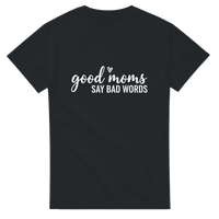Load image into Gallery viewer, Good Moms Say Bad Crewneck T-shirt - Little Boss Society Co