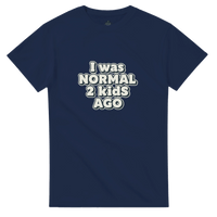 Load image into Gallery viewer, I Was Normal 2 Kids Ago T-Shirt | Funny Mom &amp; Dad Gift | Comfortable Cotton Tee - Little Boss Society Co