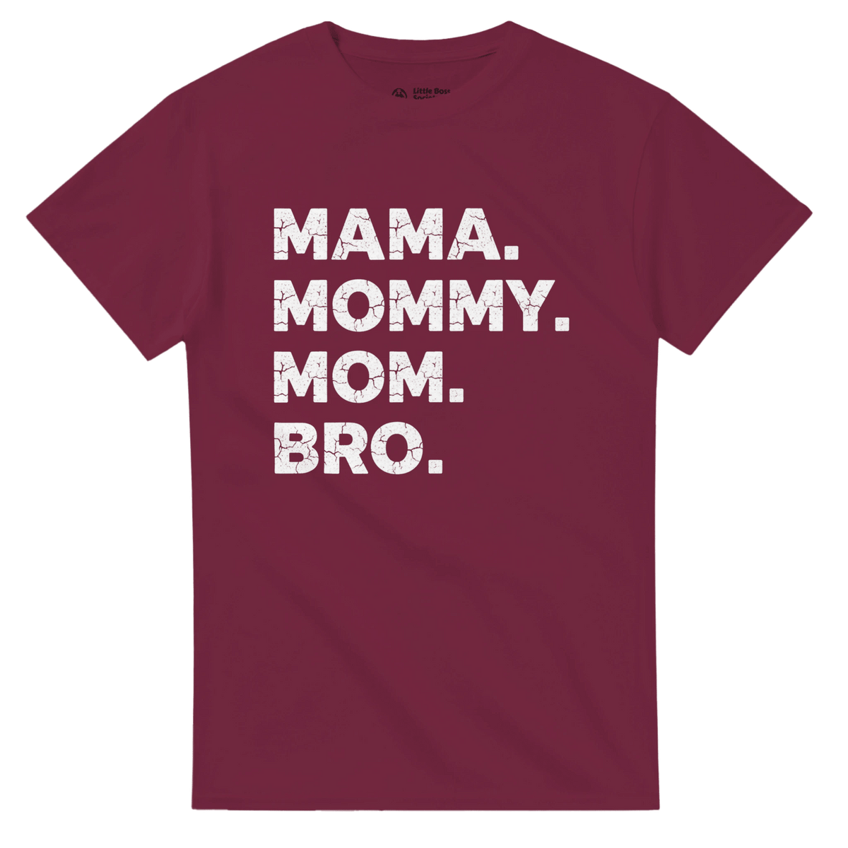 MAMA Mommy Mom Bro Crewneck T-shirt - Little Boss Society Co