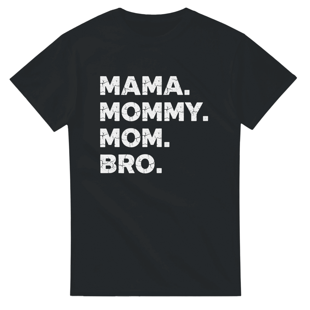 MAMA Mommy Mom Bro Crewneck T-shirt - Little Boss Society Co